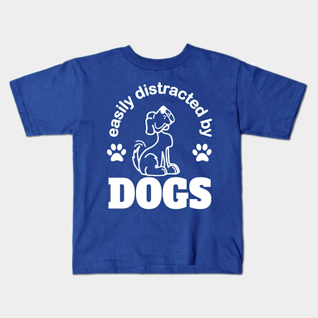 easily distracted by dogs with cute happy dog Kids T-Shirt by pickledpossums